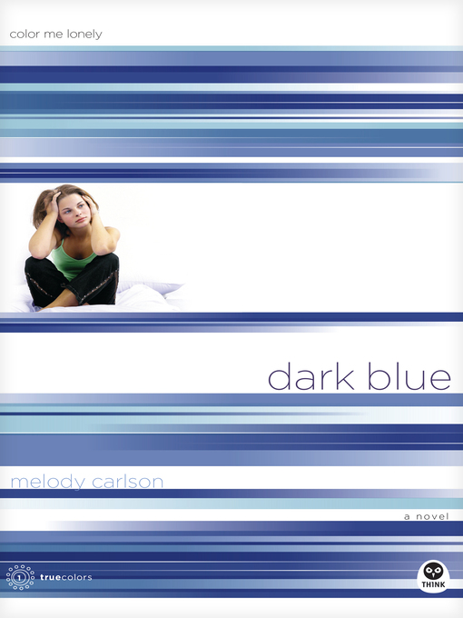 Title details for Dark Blue by Melody Carlson - Available